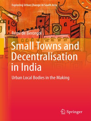 cover image of Small Towns and Decentralisation in India
